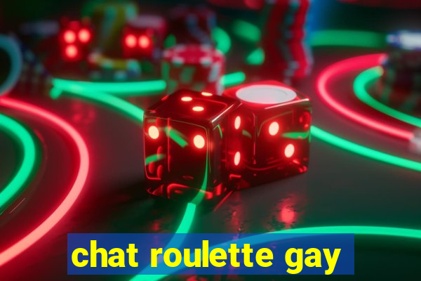 chat roulette gay